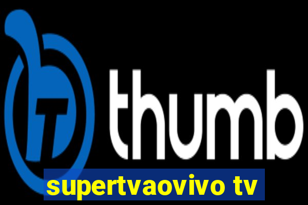 supertvaovivo tv